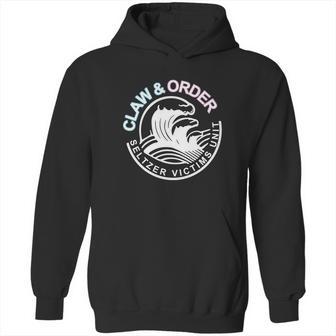 Claw & Order Seltzer Victims Unit Great Gift Hoodie | Favorety CA