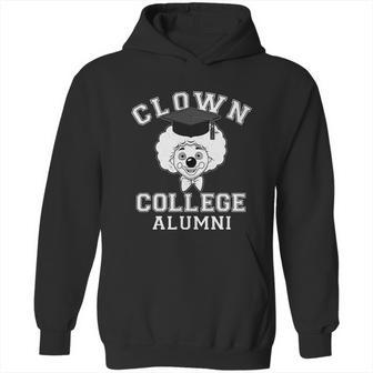 Clown College Alumni Graphic Design Printed Casual Daily Basic Hoodie | Favorety CA