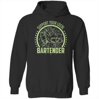 Cocktail Mixologist Support Your Local Bartender Hoodie | Favorety CA