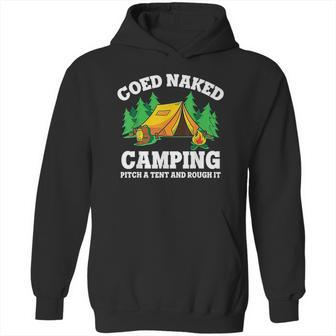 Coed Naked Camping Pitch A Tent And Rough It Cool Camping Hoodie | Favorety AU