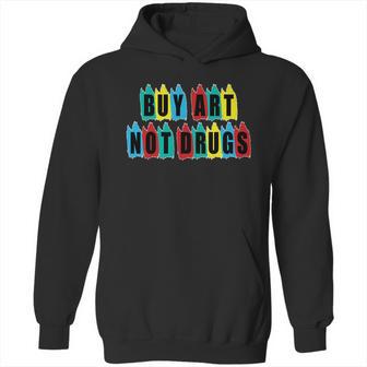 Colorful Buy Art Not Drugs Logo Hoodie | Favorety AU