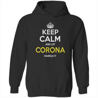 Corona Shirt Keep Calm And Let Corona Handle It Corona Tshirt Corona TshirtsCorona T-ShirtsCorona T ShirtKeep Calm Corona Tee Shirt Hoodie Sweat Vneck Hoodie | Favorety CA