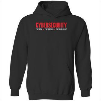 Cybersecurity The Few The Proud The Paranoid Hoodie | Favorety DE