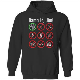 Dam N It Jim Hoodie | Favorety AU