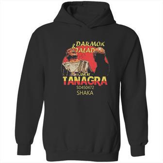 Darmok And Jalad At Tanagra Funny Gift Idea For Music Lovers Hoodie | Favorety