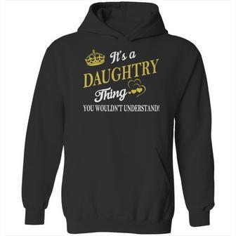 Daughtry Shirts - Its A Daughtry Thing You Wouldnt Understand Name Shirts Hoodie | Favorety UK