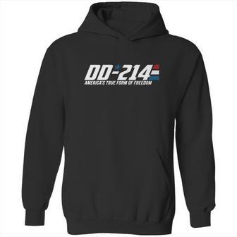 Dd 214 America’S True Form Of Freedom Hoodie | Favorety