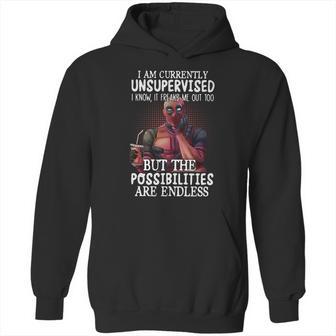 Deadpool I Am Currently Unsupervised I Know It Freaks Me Out Too Shirt Hoodie | Favorety AU