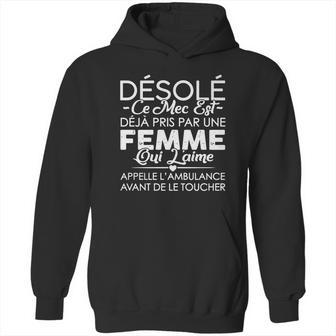 Désolé Ce Mec Est Deja Pris Par Une Femme Hoodie | Favorety UK