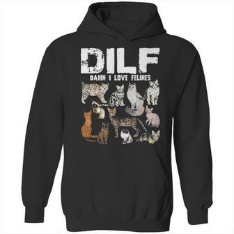 Dilf Damn I Love Felines Cat Lover Hoodie | Favorety CA