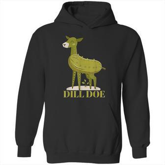 Dill Doe Funny Pickles Hoodie | Favorety DE