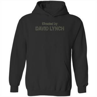 Directed By David Lynch Hoodie | Favorety