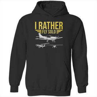 Distressed I Rather Fly Solo Funny Airplane Pilot Hoodie | Favorety