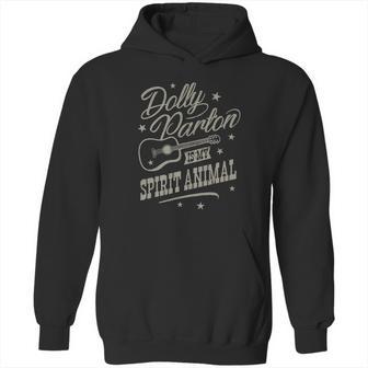 Dolly Parton Is My Spirit Animal Hoodie | Favorety