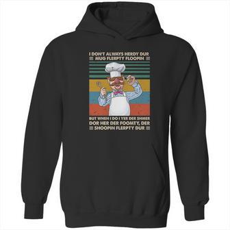 I Dont Always Herdy Dur Funn Hoodie | Favorety DE