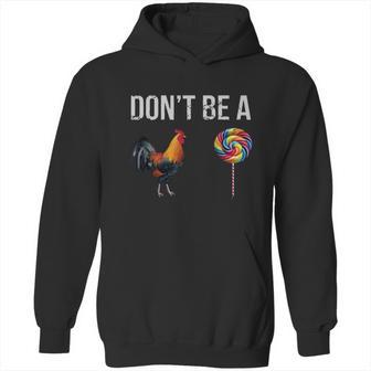 Don’T Be A Cock Sucker Hoodie | Favorety AU