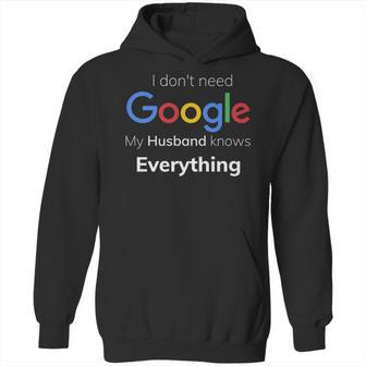 I Dont Need Google My Husband Knows Everything For Couple T Hoodie | Favorety CA