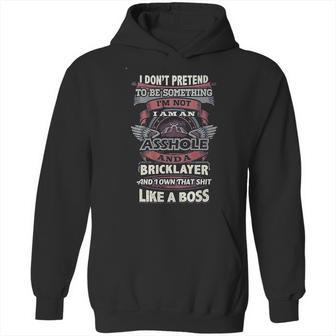 I Don’T Pretend To Be Something Bricklayer Like A Boss Hoodie | Favorety DE