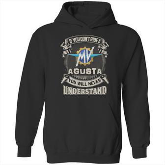 If You Dont Ride A Mv Agusta Hoodie | Favorety CA