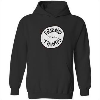 Dr Seuss Friend Of All Things Emblem Best Friend Gifts Hoodie | Favorety AU