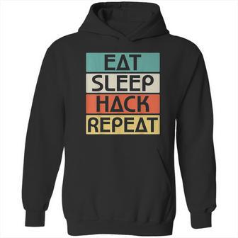 Eat Sleep Hack Repeat Hoodie | Favorety CA