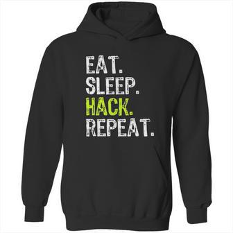 Eat Sleep Hack Security Funny Gift Hoodie | Favorety