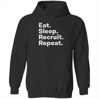 Eat Sleep Recruit Gifts For Recruiters Hoodie | Favorety