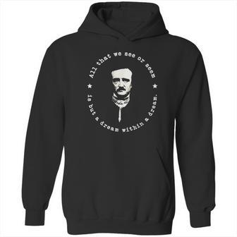 Edgar Allan Poe Quote All That We See Or Seem Is But A Dream Hoodie | Favorety DE