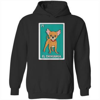 El Chihuahua Mexican Bingo Card Hoodie | Favorety CA