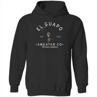 El Guapo Co Hoodie | Favorety AU