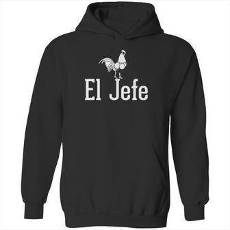 El Jefe The Rooster Hoodie | Favorety AU