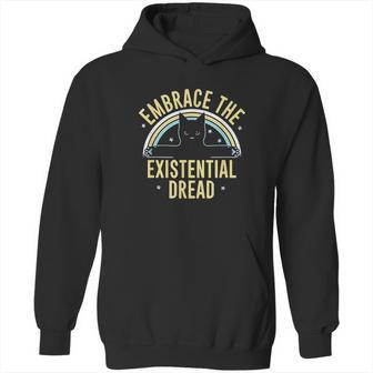 Embrace The Existential Dread Funny Cat Hoodie | Favorety UK