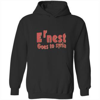 Ernest Goes To Syria Hoodie | Favorety