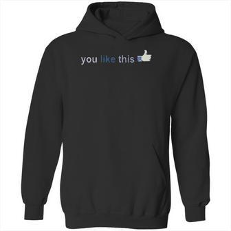 Facebook You Like This Hoodie | Favorety UK