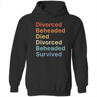 Fates Of Six Wives Of Henry Viii Funny English History Hoodie | Favorety