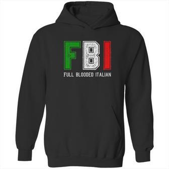 Fbi Full Blooded Italian Hoodie | Favorety CA