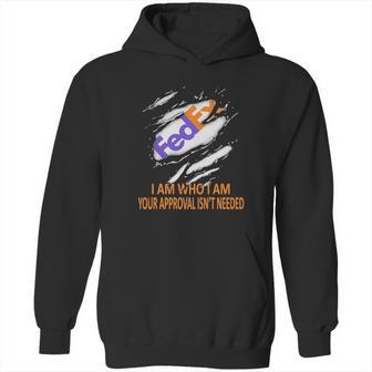 Fedex I Am Who I Am Your Approval Isn’T Needed Hoodie | Favorety CA