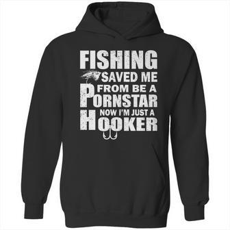 Fishing Saved Me Pornstar Hooker Hoodie | Favorety AU