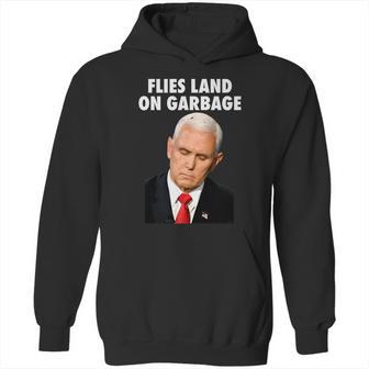 Flies Land On Garbage Mike Pence Debate Fly Hoodie | Favorety CA