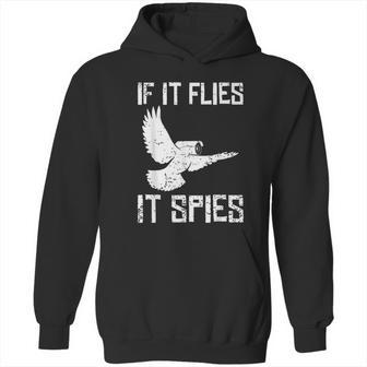 If It Flies It Spies Conspiracy Theory Birds Arent Real Hoodie | Favorety UK