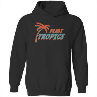 Flint Tropics Funny Hoodie | Favorety