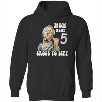 Fred Sanford How Bout 5 Cross Yo Lip Hoodie | Favorety AU