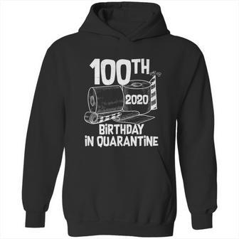 Funny 100Th Birthday In Quarantine Toilet Paper Party Hoodie | Favorety