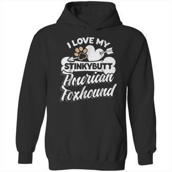 Funny American Foxhound I Love My Stinky Dog Hoodie | Favorety DE