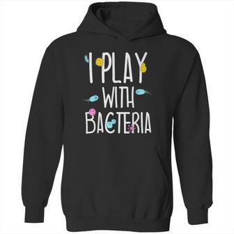 Funny Lab Tech Med Technician Play With Bacteria Gift Idea Hoodie | Favorety AU