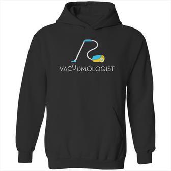 Funny Neat Freak Vacuumologist Vacuum Cleaner Hoodie | Favorety DE