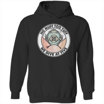 Funny No Muff Too Tuff Diver Diving Team Pun Hoodie | Favorety AU