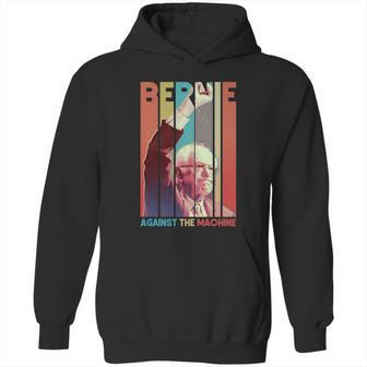 Funny Retro Bernie Sanders Against The Machine Hoodie | Favorety UK