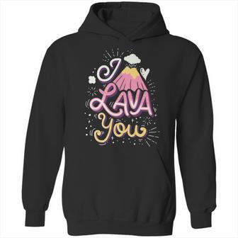 Funny Valentines Day I Lava You Pun Gift Hoodie | Favorety AU