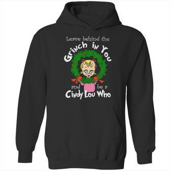 The Grinch Be A Cindy Lou Who Hoodie | Favorety